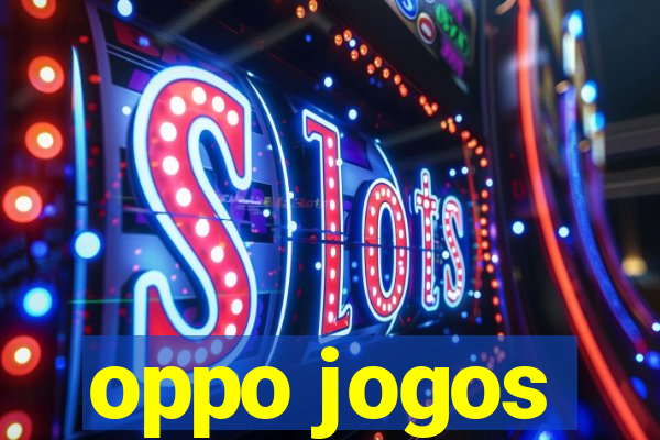 oppo jogos